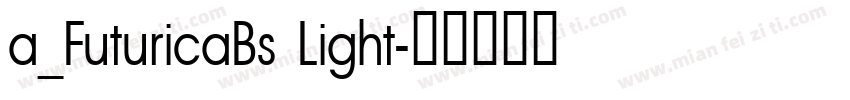 a_FuturicaBs Light字体转换